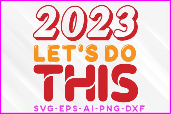 Review: 2023 Let s Do This New Year SVG Design for Embroidery