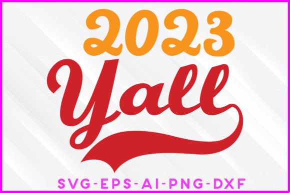 Review: 2023 Yall New Year SVG T-shirt Design