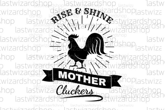 Rooster Rise - Shine Mother Cluckers Svg Review